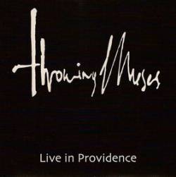 Throwing Muses : Live in Providence